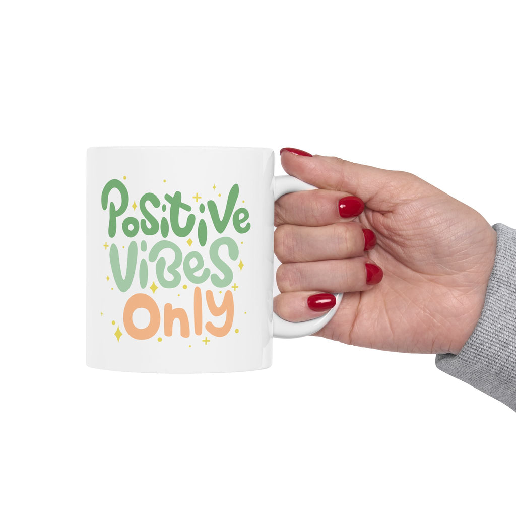 Positive Vibes Ceramic Mug, Inspirational Gift for Coffee Lovers, Self-Care Mug, Cute Tea Cup, Motivational Drinkware