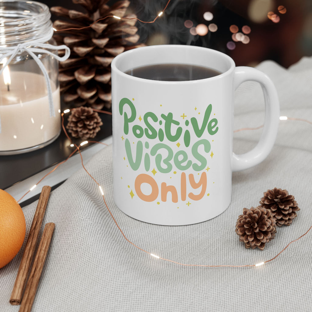 Positive Vibes Ceramic Mug, Inspirational Gift for Coffee Lovers, Self-Care Mug, Cute Tea Cup, Motivational Drinkware